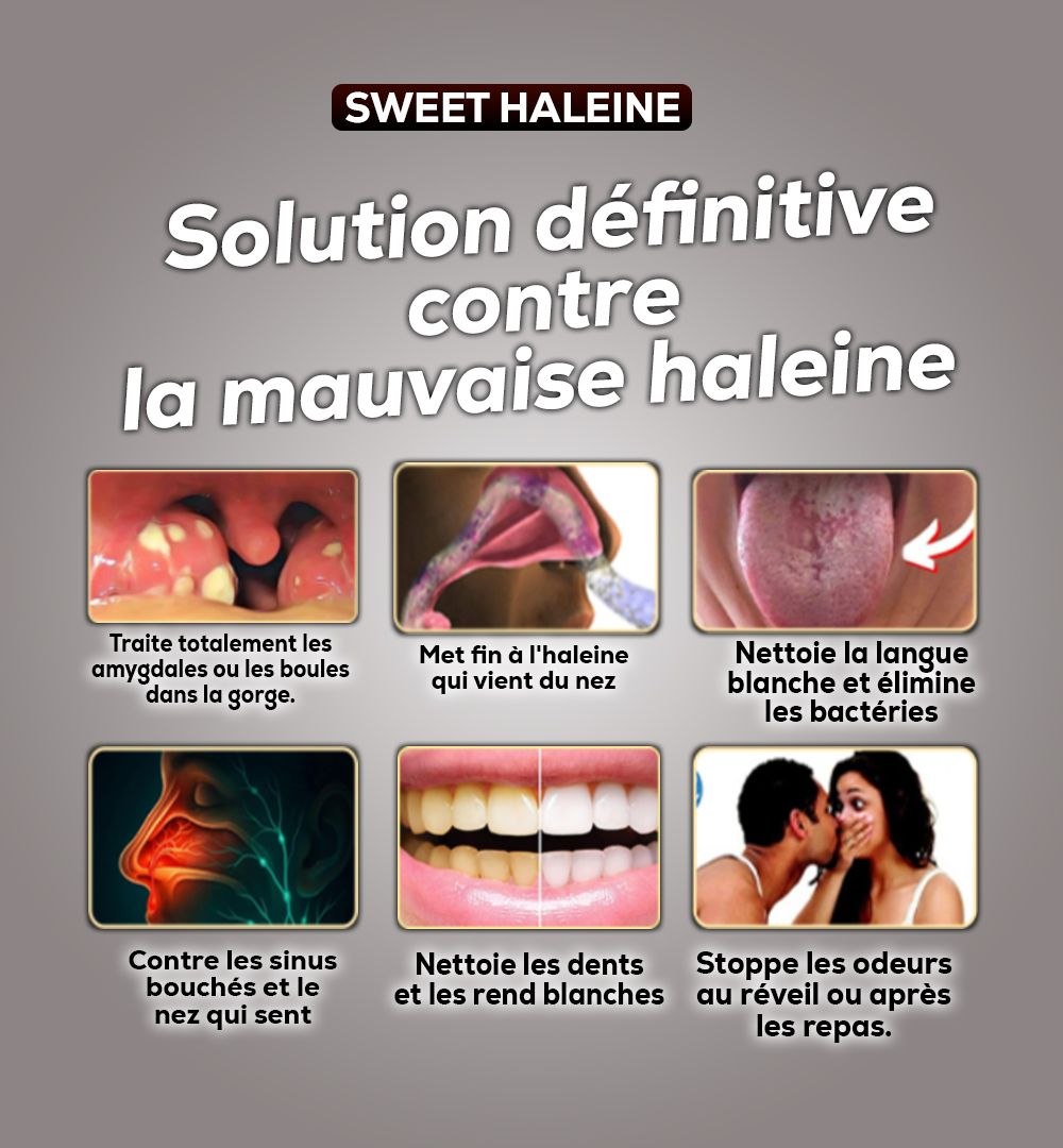 SWEET HALEINE : avoir une bouche qui sent bon enfin !!!